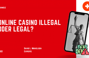 Illegale und legale Online Casinos in der Schweiz